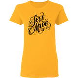 Self Made Ladies T-Shirt